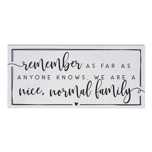 Nice, Normal Family Wooden Sign