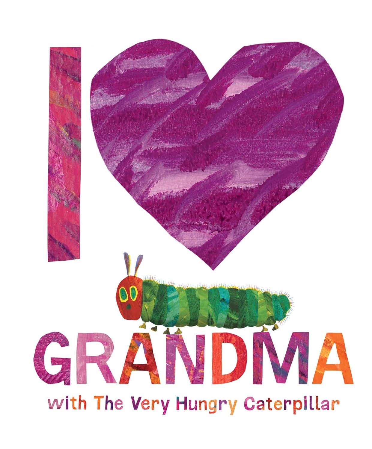 I Love Grandma (with the Very Hungry Caterpillar) Book