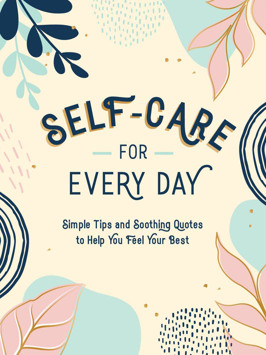 Self Care for Everyday Hardback Book