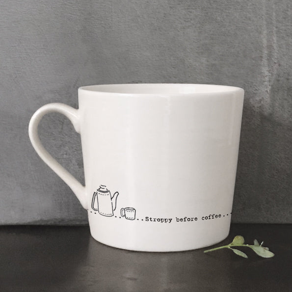Stroppy before coffee white porcelain mug by East of India