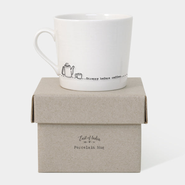 Stroppy before coffee white porcelain mug by East of India on a presentation cardboard gift box