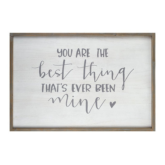 You are the Best Thing Wooden Rustic Sign